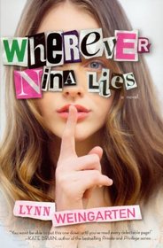 Wherever Nina Lies (Turtleback School & Library Binding Edition)