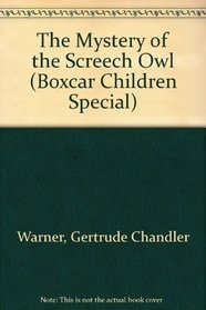 The Mystery of the Screech Owl (Boxcar Children Special)
