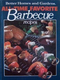 Better Homes and Gardens All-Time Favorite Barbecue Recipes