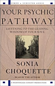 Your Psychic Pathway: Listening to the Guiding Wisdom of Your Soul