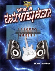 What Is Electromagnetism? (Understanding Electricity (Crabtree))