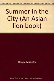 Summer in the City (An Aslan lion book)
