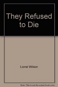 They Refused to Die (Silver Burdett International Library Selection)