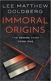 Immoral Origins (Desire Card, Bk 1)