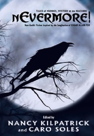 Nevermore!: Tales Of Horror, Mystery & The Macabre - Neo-Gothic Fiction Inspired By The Imagination Of Edgar Allan Poe