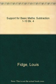 Support for Basic Maths: Book 4: Subtraction 1-10