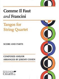 Comme Il Faut and Francini: Tangos for String Quartet Sheet Music (String Letter Publishing) (Strings)