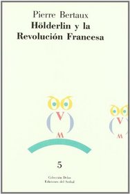 Holderlin y La Revolucion Francesa (Spanish Edition)