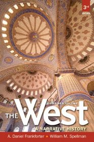 West,The: A Narrative History, Combined Volume (3rd Edition)