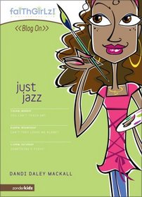 Just Jazz (Faithgirlz! / Blog On!, Bk 3)