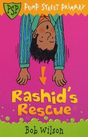 Rashid's Rescue (Pump Street Primary)