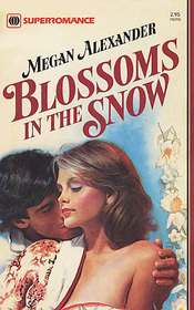 Blossoms in the Snow (Harlequin Superromance, No 95)