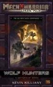 Mechwarrior: Dark Age #22 : Wolf Hunters (A Battletech Novel) (Mechwarrior Dark Age)