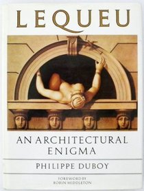 Lequeu: An Architectural Enigma
