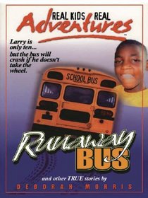 Runaway Bus and Other True Stories