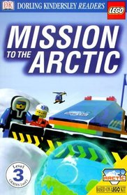 Mission to the Arctic (DK LEGO Readers, Level 3)