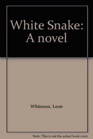 White Snake: A novel