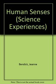 Human Senses (Science Experiences)