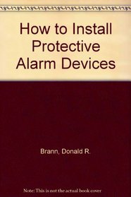 How to Install Protective Alarm Devices