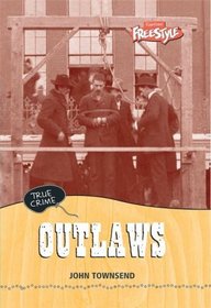 Outlaws (Freestyle, True Crime)