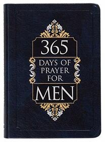 365 Days of Prayer for Men (Faux Leather) ? Guided Prayers for Men, Perfect Gift for Husbands, Fathers, or other Special Men in your Life