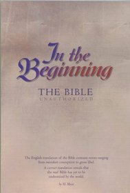 In the Beginning: The Bible Unauthorized