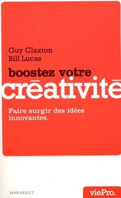 Boostez votre créativité (French Edition)