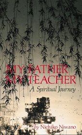 My Father, My Teacher: A Spiritual Journey