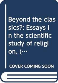 Beyond the classics?: Essays in the scientific study of religion, (Harper torchbooks, HR 1751)