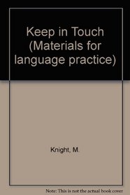 Keep in Touch: A Students' Anthology of Modern Literature in English (Materials for Language Practice)