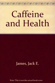 Caffeine and Health