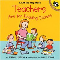 Teachers are for Reading Stories (Lift-the-Flap)