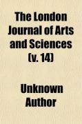 The London Journal of Arts and Sciences (v. 14)