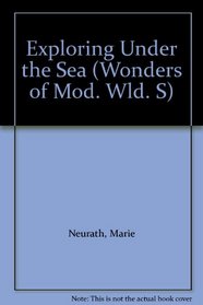 Exploring Under the Sea (Wonders of Mod. Wld. S)