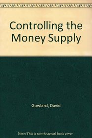Controlling the Money Supply