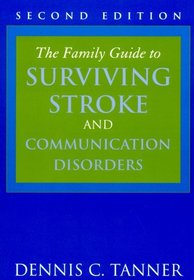 Family Guide to Surviving Stroke & Communications Disorders