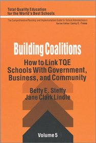 Building Coalitions: How to Link TQE Schools With Government, Business, and Community (Total Quality Education for the World)