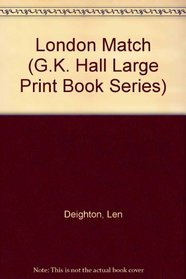 London Match (G.K. Hall Large Print Book Series)