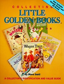 Collecting Little Golden Books: A Collectors's Identification and Value Guide