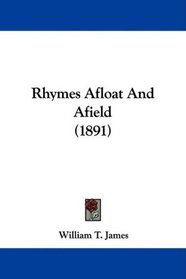Rhymes Afloat And Afield (1891)