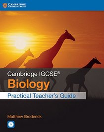 Cambridge IGCSE Biology Practical Teacher's Guide with CD-ROM (Cambridge International IGCSE)