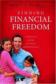 Finding Financial Freedom: A Biblical Guide to Your Independence