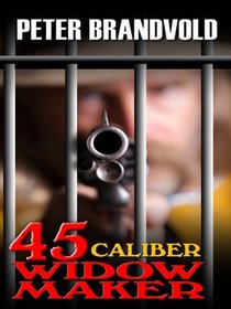 .45-Caliber Widow Maker (Wheeler Large Print Western)