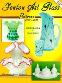 Fenton Art Glass Patterns 1939-1980: Identification & Value Guide (Vol 2)