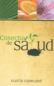 Cosecha De Salud: Harvest of Health