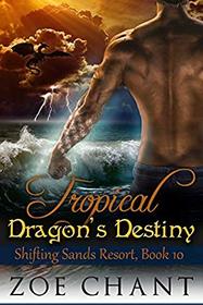Tropical Dragon's Destiny (Shifting Sands Resort, Bk 10)