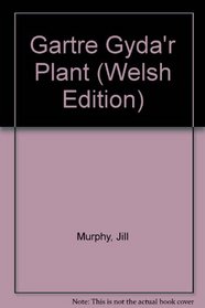 Gartre Gyda'r Plant (Welsh Edition)