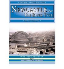 Newcastle and the River Tyne (Maritime Heritage)