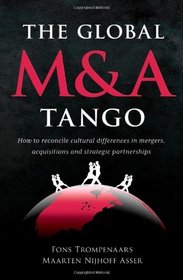 The Global M and A Tango: Cross-cultural Dimensions of Mergers and Acquisitions