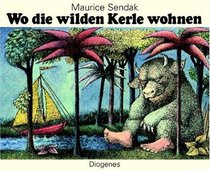 Wo die Wilden Kerle Wohnen = Where the Wild Things Are (German Edition)